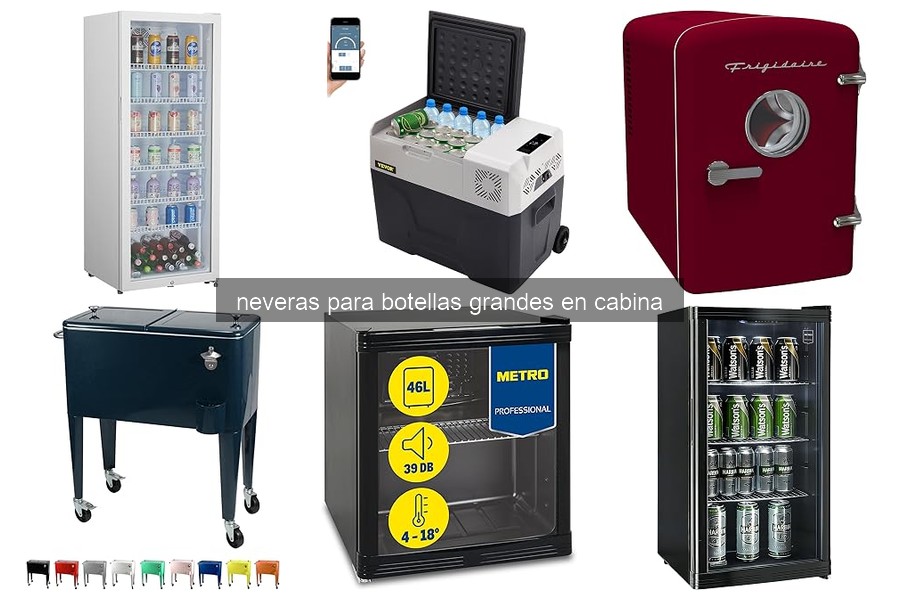Comparativa de neveras para botellas grandes en cabina 2026