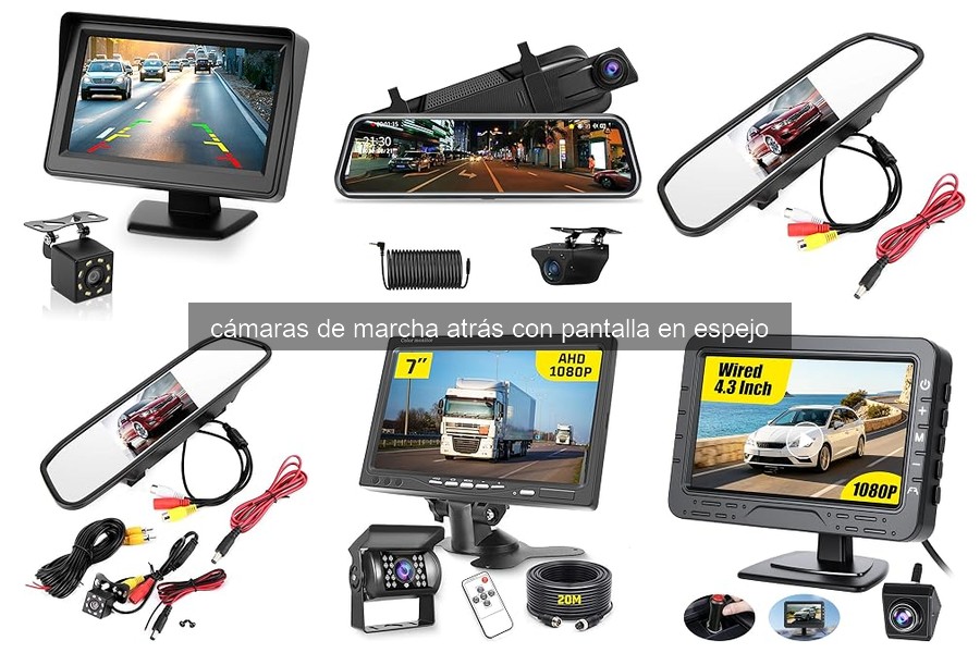 ¿Qué es una cámara de marcha atrás con pantalla en espejo?
